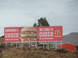 Despite the ancient Inca ruins in and around Cusco, the western influence is easy to spot